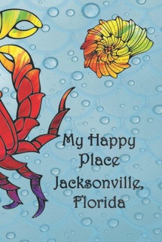 Buch My Happy Place: Jacksonville, Florida Lynette Cullen