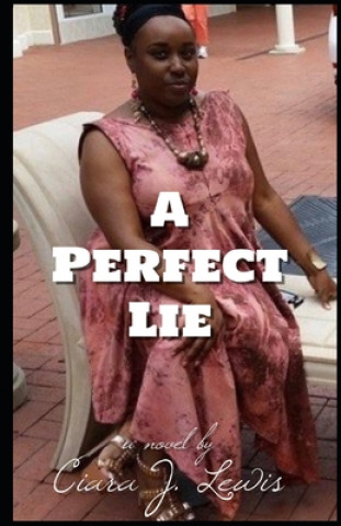 Knjiga A Perfect Lie Ciara J. Lewis