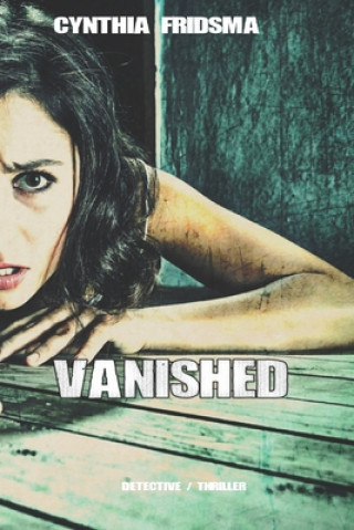 Knjiga Vanished Cynthia Fridsma