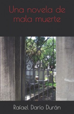 Buch Una novela de mala muerte Rafael Dario Duran