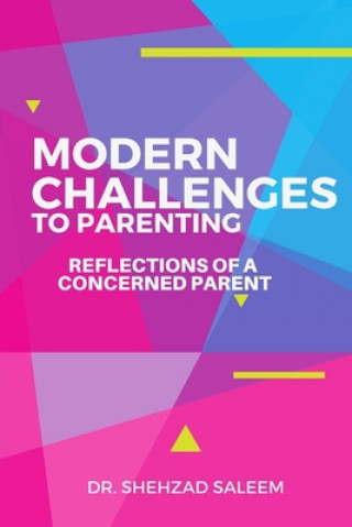 Book Modern Challenges to Parenting: Reflections of a Concerned Parent Shehzad Saleem