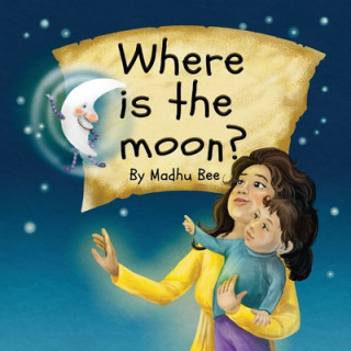 Carte Where is the Moon? Madhu Bee