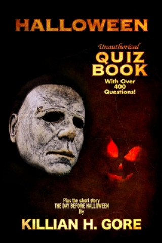 Knjiga Halloween Unauthorized Quiz Book Killian H. Gore