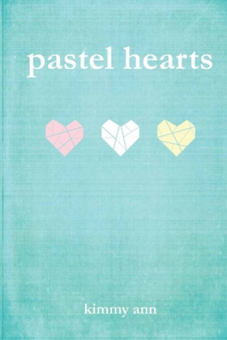 Knjiga Pastel Hearts Kimmy Ann