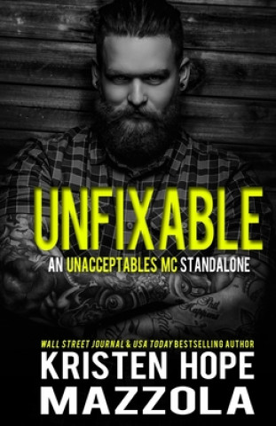 Carte Unfixable: An Unacceptables MC Standalone Romance Kristen Hope Mazzola