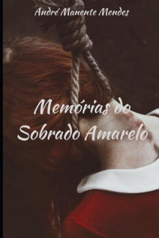 Book Memórias do Sobrado Amarelo Andre Manente Mendes