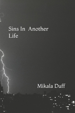 Книга Sins In Another Life Mikala Duff
