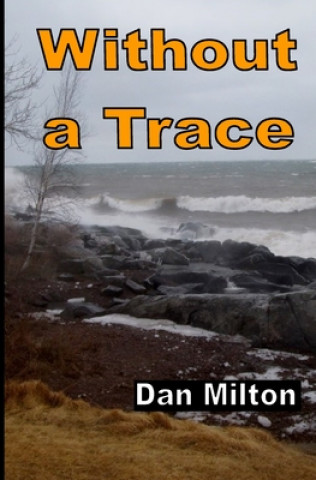 Knjiga Without a Trace Dan Milton