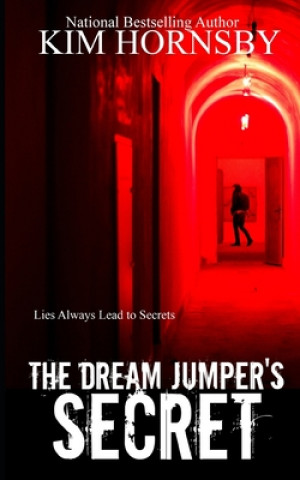 Carte The Dream Jumper's Secret: A Supernatual Suspense Kim Hornsby