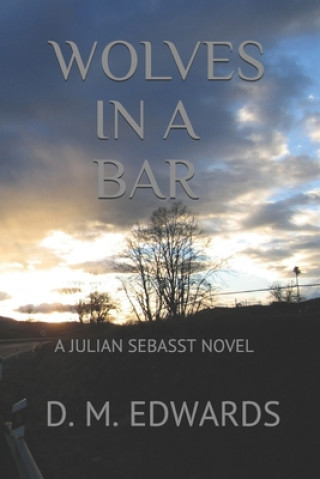Libro Wolves In A Bar D. M. Edwards