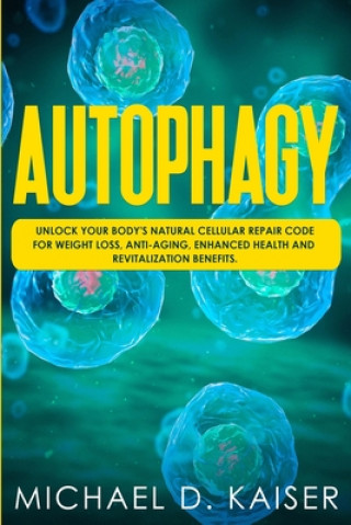 Kniha Autophagy Michael D. Kaiser