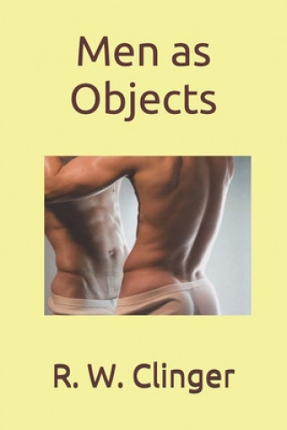 Knjiga Men as Objects R. W. Clinger