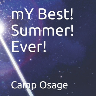 Книга mY Best! Summer! Ever! Camp Osage