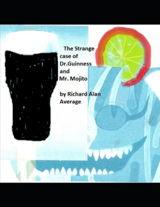 Könyv The Strange Case of Dr. Guinness and Mr. Mojito Richard Alan Average