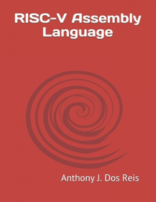 Könyv RISC-V Assembly Language Anthony J. Dos Reis