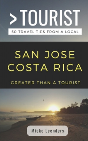 Carte Greater Than a Tourist-San Jose Costa Rica: 50 Travel Tips from a Local Greater Than a. Tourist