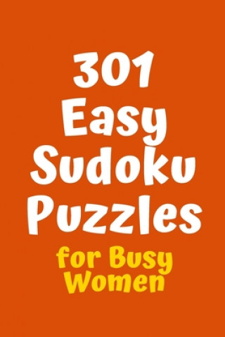 Book 301 Easy Sudoku Puzzles for Busy Women Central Puzzle Agency