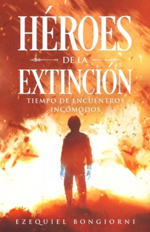 Kniha Heroes de la Extincion Ezequiel Bongiorni