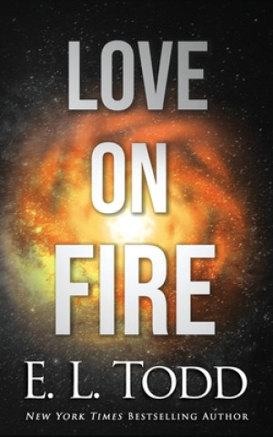 Knjiga Love on Fire E. L. Todd