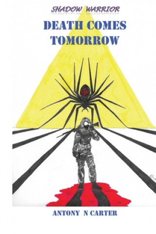 Carte Shadow Warrior: Death Comes Tomorrow Antony N. Carter