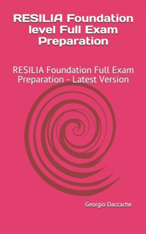 Kniha RESILIA Foundation level Full Exam Preparation: RESILIA Foundation Full Exam Preparation - Latest Version Georgio Daccache