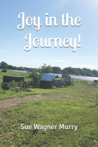 Книга Joy in the Journey! Sue Wagner Murry