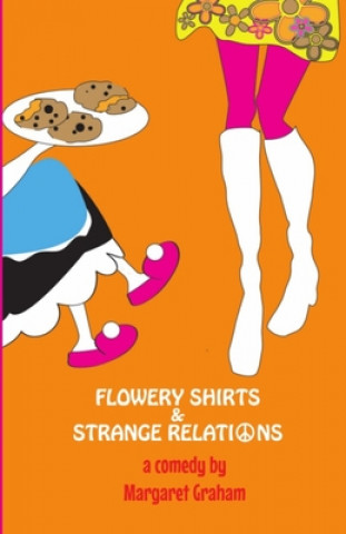 Kniha Flowery Shirts & Strange Relations Margaret Graham