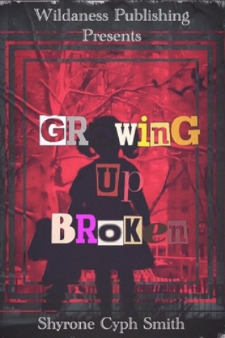Buch Growing Up Broken Shyrone Cyph Smith