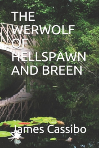 Knjiga The Werwolf of Hellspawn and Breen James Edward Cassibo
