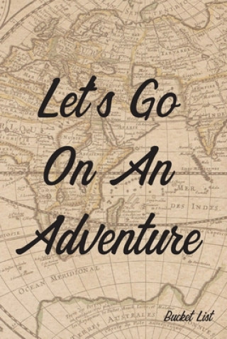 Carte Bucket List: Let's Go On An Adventure Couples Travel Bucket List Feed Your Soul Press