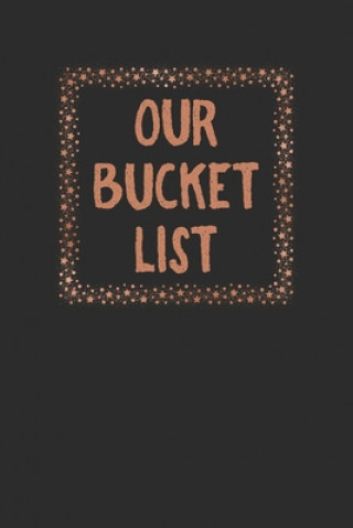Knjiga Our Bucket List: Couples Travel Bucket List Feed Your Soul Press