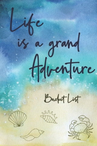 Kniha Bucket List: Life Is A Grand Adventure Couples Travel Bucket List Feed Your Soul Press