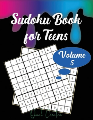 Книга Sudoku Book For Teens Volume 5: Easy to Medium Sudoku Puzzles Including 330 Sudoku Puzzles with Solutions, Great Gift for Teens or Tweens Quick Creative