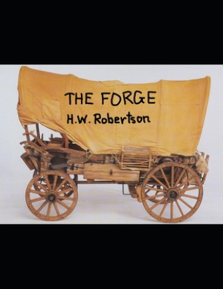 Knjiga The Forge: A Screenplay Howard W. Robertson