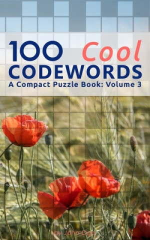 Książka 100 Cool Codewords: A Compact Puzzle Book: Volume 3 John Oga