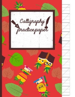Carte Calligraphy Practice paper: School Books hand writing workbook tropical school, fruit punch for adults & kids 120 pages of practice sheets to writ Creative Line Publishing
