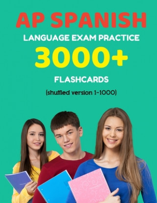 Książka AP Spanish language exam Practice 3000+ Flashcards (shuffled version 1-1000): Advanced placement Spanish language test questions with answers Elva Martinez