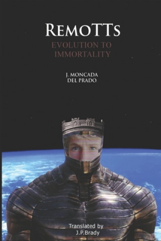 Buch Remotts: Evolution to Immortality Javier Moncada del Prado