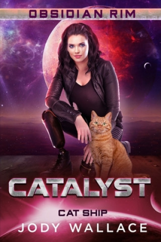 Knjiga Catalyst: Cat Ship Jody Wallace