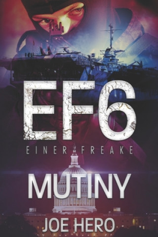 Knjiga EF6 Einer Freake: Mutiny Joe Hero
