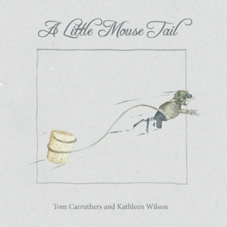 Book A Little Mouse Tail Kathleen Wilson