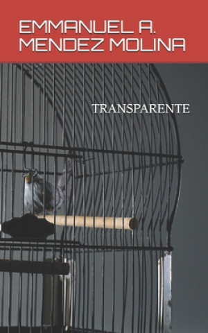 Knjiga Transparente Emmanuel a. Mendez Molina