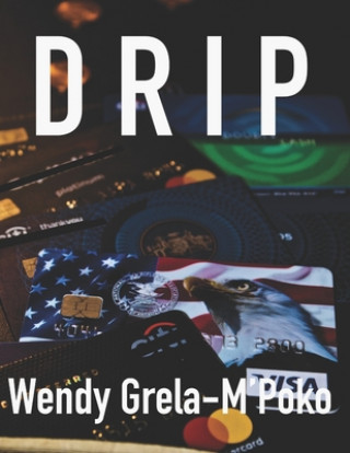 Knjiga Drip Wendy Grela-Mpoko
