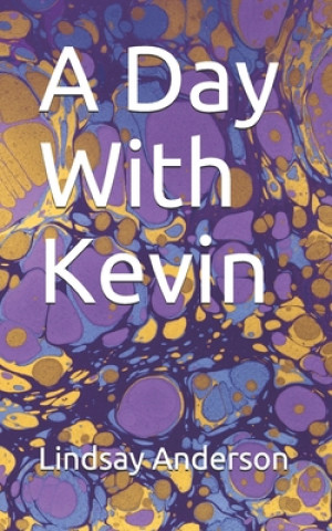 Книга A Day With Kevin Lindsay Anderson