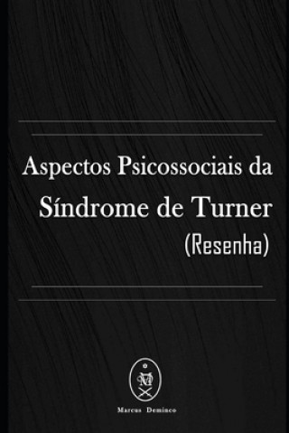 Książka Aspectos Psicossociais Da Síndrome De Turner (Resenha) Marcus Deminco