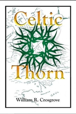 Knjiga Celtic Thorn William R. Crosgrove