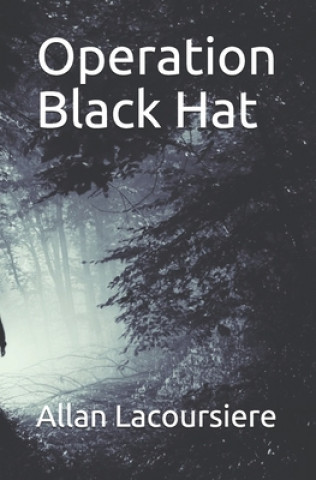 Libro Operation Black Hat Allan Dennis Lacoursiere