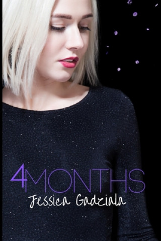 Knjiga 4 Months Jessica Gadziala