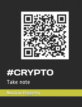 Knjiga #crypto: Take note Norman Edward Haggerty