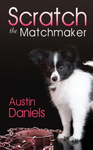 Knjiga Scratch the Matchmaker Austin Daniels
